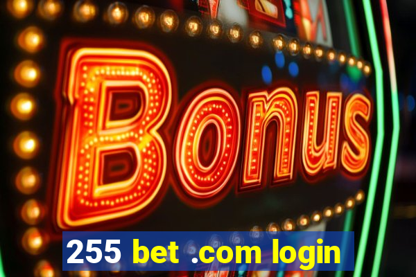 255 bet .com login